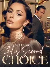 No Longer His Second Choice Novel Cover
