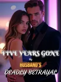 Five Years Gone My Husband's Deadly Betrayal Novel Cover