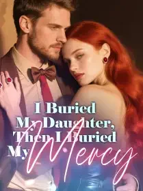 I Buried My Daughter, Then I Buried My Mercy Novel Cover