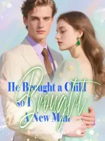 He Brought a Child, so I Brought A New Man Novel Cover