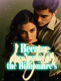 I Became the Nanny of the Billionaire’s Daughter Novel Cover