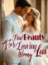 Find Beauty After Leaving Wrong Love Novel Cover