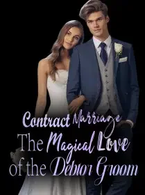 Contract Marriage: The Magical Love of the Debtor Groom