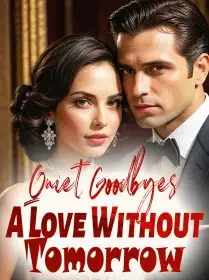 Quiet Goodbyes, A Love Without Tomorrow Novel Cover