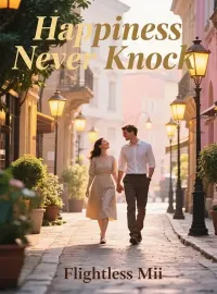 Happiness Never Knocks Novel Cover