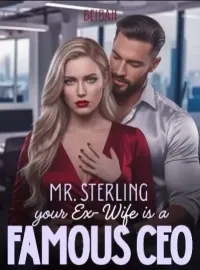 Mr. Sterling, Your Ex-wife is a Famous CEO Novel Cover