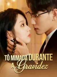 Tô Mimada Durante a Gravidez [dublado]Dramas Curtos