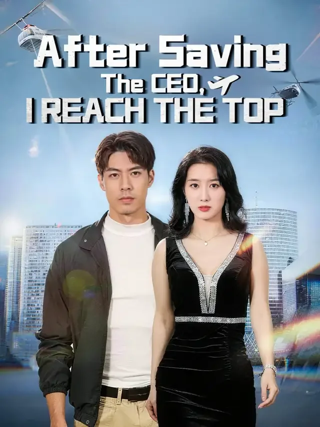 After Saving The CEO, I Reach The Top cover art