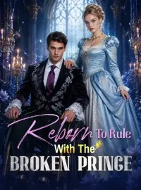 Reborn To Rule With The Broken PrinceMini Series