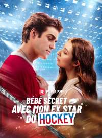 Bébé secret avec mon ex star du hockeyMini-dramas