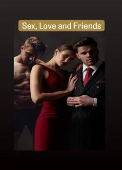 sex, love and friends