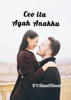 Ceo itu ayah anakku