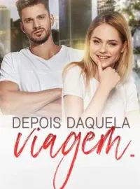 Capa do romance Depois daquela viagem...
