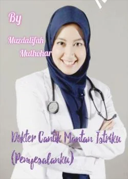 Dokter Cantik Mantan Istriku (Penyesalanku) 