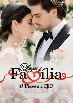 Capa do romance Laços de Família - O viúvo e a CEO