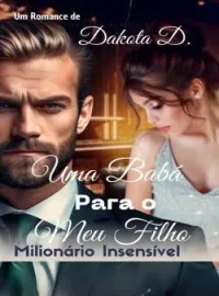 Capa do romance Uma Babá para o Meu Filho - Milionário Insensível 
