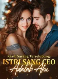 Sampul Novel Kasih Sayang Terselubung: Istri Sang CEO Adalah Aku
