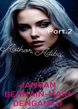 Sampul Novel DON'T PLAY GAMES WITH ME. Part.2