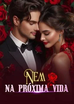 Capa do romance Nem na próxima vida