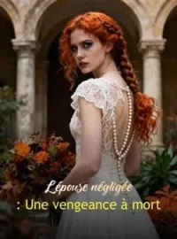 Couverture du roman L'épouse négligée : Une vengeance à mort