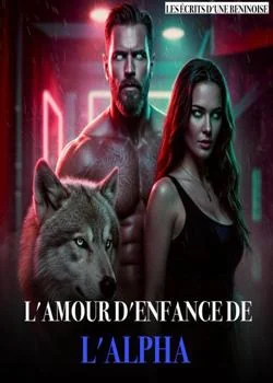 Couverture du roman L'amour d'enfance de l'Alpha