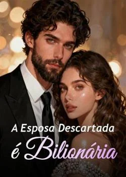 Capa do romance A Esposa Descartada é Bilionária