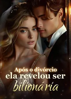 Capa do romance Após o divórcio, ela revelou ser bilionária