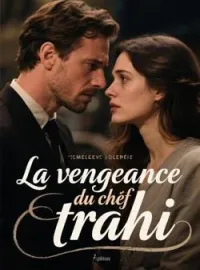 Couverture du roman La vengeance du chef trahi