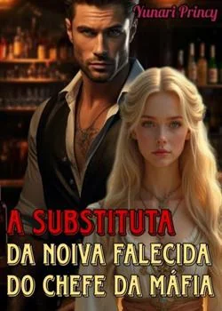 Capa do romance A substituta da noiva falecida do chefe da máfia 