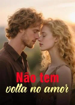 Capa do romance Não tem volta no amor