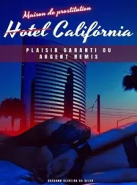 Couverture du roman Hotel (Maison de prostitution) Califórnia - Plaisir garanti ou argent remis