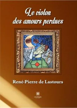 Couverture du roman Le violon des amours perdues