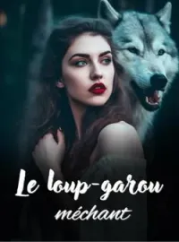 Le loup-garou méchant