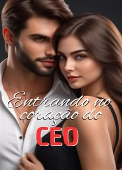 Capa do romance Entrando no coração do CEO