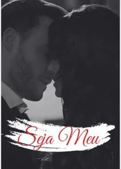 Capa do romance Seja Meu