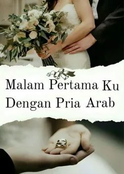Malam Pertama Dengan Pria Arab