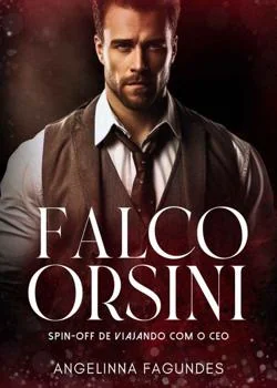Capa do romance FALCO ORSINI - SPIN-OFF DE VIAJANDO COM O CEO