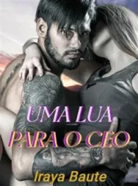 Capa do romance Uma Lua para o CEO