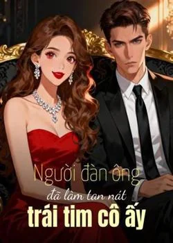 Bìa tiểu thuyết Người đàn ông đã làm tan nát trái tim cô ấy