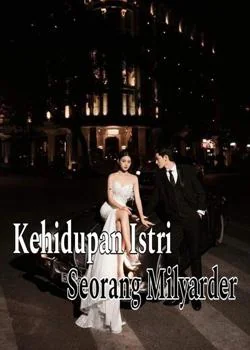 Kehidupan Istri Seorang Milyarder