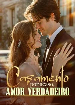Capa do romance Casamento por acaso, amor verdadeiro
