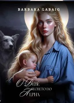 Capa do romance O bebê secreto do alpha