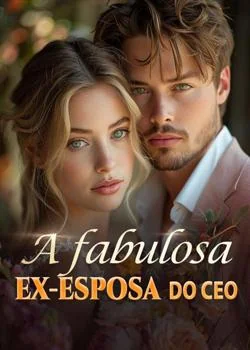 Capa do romance A fabulosa ex-esposa do CEO