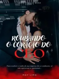 Capa do romance Roubando o coração do CEO - Famíla McNa 1