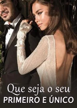 Capa do romance Que seja o seu primeiro e único