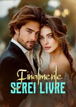 Capa do romance Finalmente serei livre