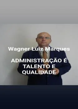 Capa do romance ADMINISTRAR É TALENTO E QUALIDADE