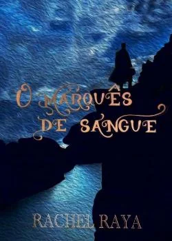 Capa do romance O Marquês de Sangue - Livro Um