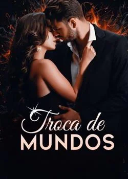 Capa do romance Troca De Mundos 