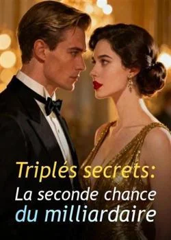 Couverture du roman Triplés secrets: La seconde chance du milliardaire